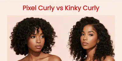 Pixel Curly vs Kinky Curly: Which Type Suits You Best?
